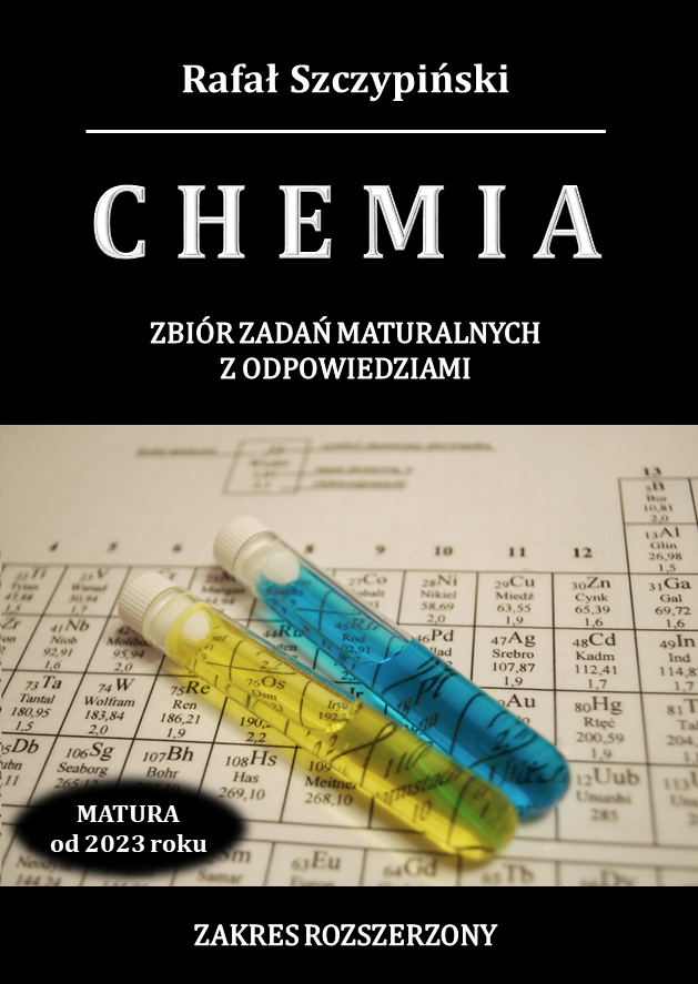 Chemia. Zbiór zadań maturalnych z odpowiedziami. Zakres rozszerzony - wydanie II